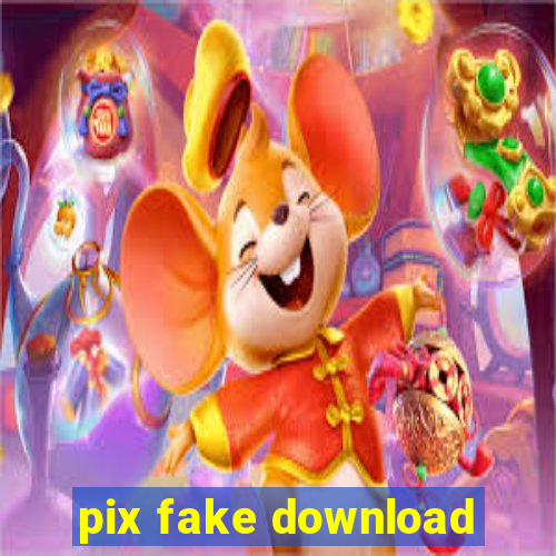 pix fake download